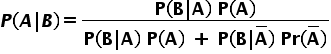 begin mathsize 18px style bold italic P bold left parenthesis bold italic A bold vertical line bold italic B bold right parenthesis bold equals fraction numerator bold P bold left parenthesis bold B bold vertical line bold A bold right parenthesis bold space bold P bold left parenthesis bold A bold right parenthesis over denominator bold P bold left parenthesis bold B bold vertical line bold A bold right parenthesis bold space bold P bold left parenthesis bold A bold right parenthesis bold space bold plus bold space bold P bold left parenthesis bold B bold vertical line bold A with bold bar on top bold right parenthesis bold space bold P bold r bold left parenthesis bold A with bold bar on top bold right parenthesis end fraction end style